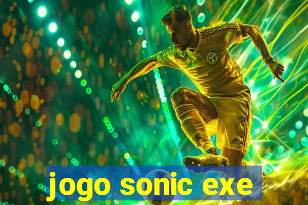 jogo sonic exe